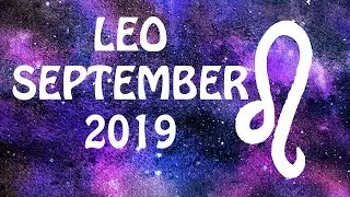 THE LOVE OF YOUR LIFE AND A MAJOR TRANSFORMATION! LEO SEPTEMBER 2019 TAROT FORECAST