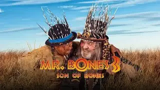 Mr  Bones 3 Son Of Bones - 2022