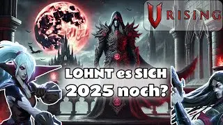 Lohnt sich V Rising 2025 noch? Die Wahrheit &uuml;ber das Spiel!