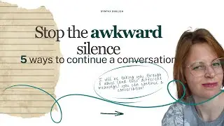 Stop the awkward silence! 5 ways to continue a conversation