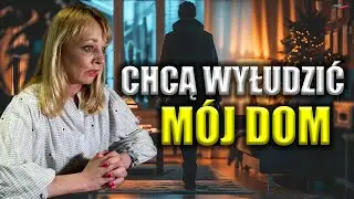 PR&Oacute;BA WYŁUDZENIA DOMU CZĘŚĆ 1