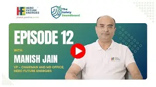 The Safety Soundboard | Episode 12 with Manish Jain