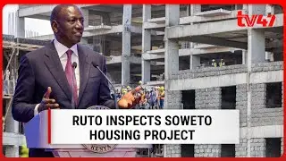 Kibera makeover: Ruto inspects affordable housing drive in Soweto