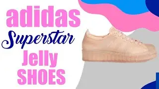 USANDO ADIDAS SUPERSTAR JELLY SHOES