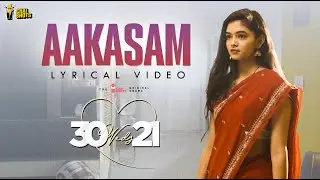 Aakasam Lyrical Video |  30 weds 21 Web Series | Jose Jimmy | Chai Shots Music