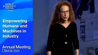 Empowering Humans and Machines in Industry | Davos 2024 | World Economic Forum