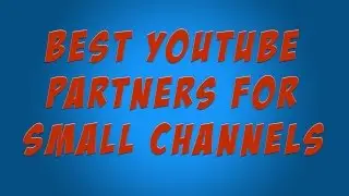 Partnerships for Small Channels
