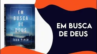 Livro  Em Busca de Deus | John Piper A plenitude da alegria Crist&atilde; Editora Shedd Publica&ccedil;&otilde;es