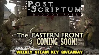 Post-Scriptum | The EASTERN FRONT is Coming Soon!