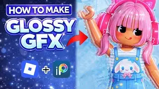 HOW TO MAKE A GLOSSY GFX ON MOBILE OR TABLET (ROBLOX)