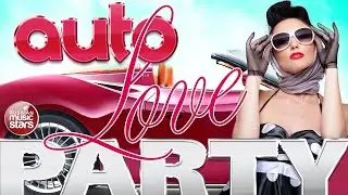 ТАНЦЕВАЛЬНЫЕ ХИТЫ В ДОРОГУ ❂ AUTO LOVE PARTY ❂ РУССКИЕ ПОПулярные ХИТЫ