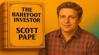 Financial Freedom की Secret Recipe 💰 | The Barefoot Investor &ndash; Scott Pape Full Audiobook Summary