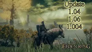 Elden Ring 💠 Update 1.04 aka 1.06 aka 1.004