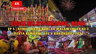 LIGHT UP THE SULTAN OF SELATPANJANG! THE PEAK OF CHINESE NEW YEAR'S EVE IN SELATPANJANG! NON-STOP...