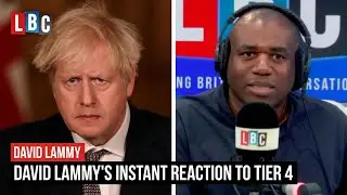 David Lammy's instant reaction to Tier 4 restrictions for London and SE England | LBC