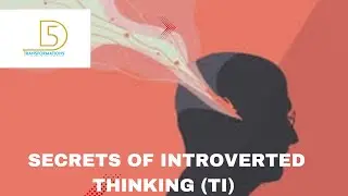 MBTI: Secrets of Introverted Thinking (TI) Part 3