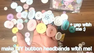 make DIY button headbands with me!