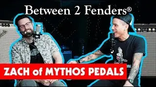 Zach Broyles of Mythos Pedals Talks Gear & Ghostbusters | Between 2 Fenders&reg;