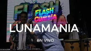 FLASH DE CUMBIA -  SHOW EN VIVO LUNAMANIA