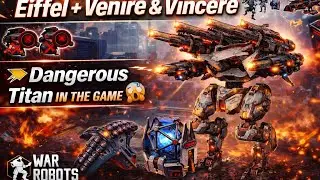 War Robots : Eiffel w/ Venire and Vincere is the Best Titan Build in the game!!!😨❤️&zwj;🔥