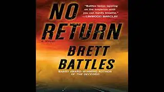 No Return: A Novel by Brett Battles | Full Audiobook