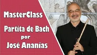 MasterClass Partita de Bach por José Ananias