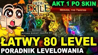 Jak ŁATWO WBIĆ 80 LVL po DARMOWY SKIN w Path of Exile - Akt 1 Poradnik