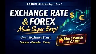 CAIIB BFM Mentorship Day 2 | Unit 1 | Exchange Rate & Forex Business Made Easy