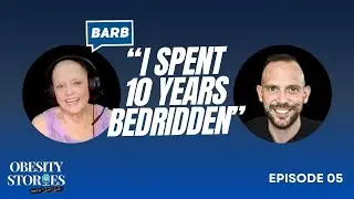 Obesity Stories with Dr. Dan: How Barb Lost 250 lbs and Reclaimed Her Life