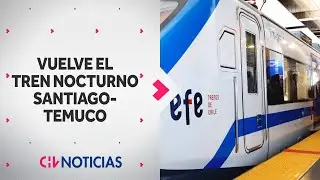 VUELVE EL TREN NOCTURNO de Santiago-Temuco: Estos son los horarios de salida - CHV Noticias