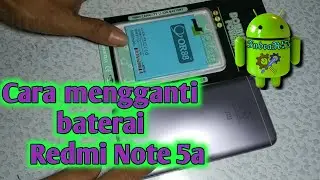 Cara mengganti baterai redmi note 5a dengan mudah | BN31 #redminote5a #BN31