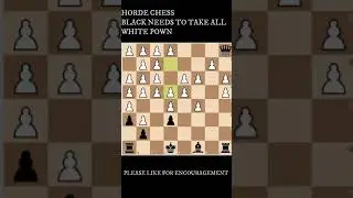 CHESS GAME PLAY : HORDE CHESS #SHORTS