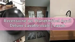 Recensione del Planetm&ouml;bel Aquil Deluxe Lavabo ovale | Lavabo da appoggio per bagno e WC degli ospit