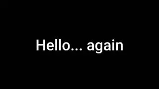 Hello... again