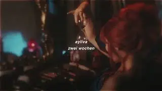 zwei wochen - ayliva ( slowed n reverb )