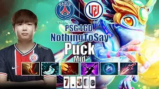 Puck Mid | PSG.LGD.NothingToSay | 17 KILLS WTF PUCK SUPER IMBA BUILD | 7.30e Gameplay Highlights
