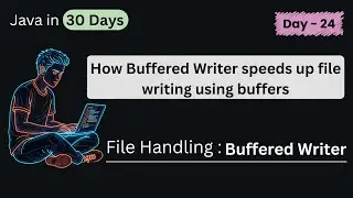 Buffered Writer in Java | Fast File Writing Explained with Example | DAY - 24 (Part - 4) #writer