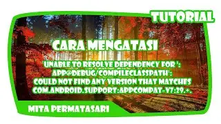 Cara Mengatasi Unable to resolve dependency for 'app@debugcompileClasspath'