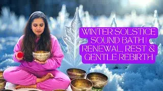 Winter Solstice Healing | Sound Bath for Renewal & Inner Light