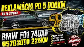 Reklamácia: BMW F01 740d xDrive – motor zlyhal po 5 000 km od opravy