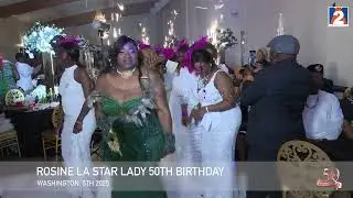 ROSINE LA STAR 50TH BIRTHDAY CELEBRATION PART2
