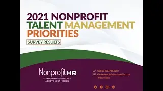 2021 Nonprofit Talent Management Priorities Survey Results Overview