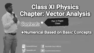 Class XI Physics Vector Analysis