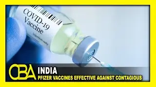 Study shows AstraZeneca, Pfizer vaccines effective against contagious variants