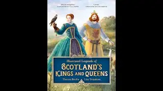 Theresa Breslin: Illustrated Legends of Scotland's Kings and Queens