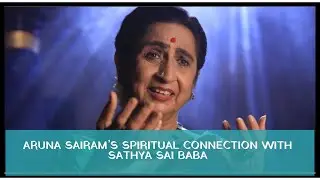 Aruna Sairam’s spiritual connection with Sathya Sai Baba