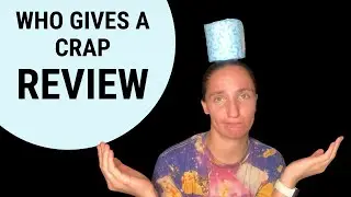 Who Gives A Crap Review