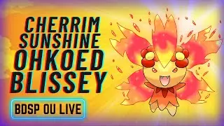 (1600+) CHERRIM SUNSHINE DROPPED BLISSEY FORM FULL : POKEMON BDSP OU LIVE : BRIGHT & SUNNY DAY