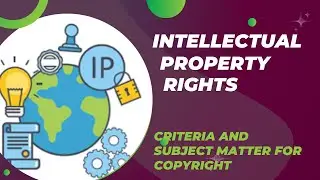 IPR Lecture 2: Criteria & Subject Matter of Copyright Protection | Copyright Law India #law #india