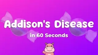 🍬 Addison's Disease Explained in 60 seconds!